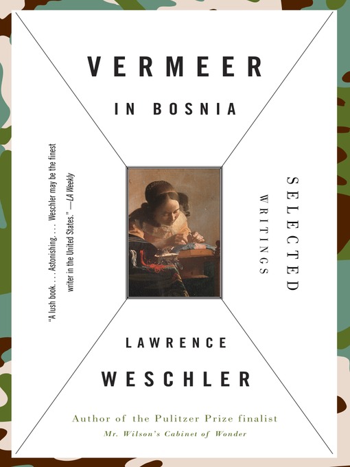Title details for Vermeer in Bosnia by Lawrence Weschler - Available